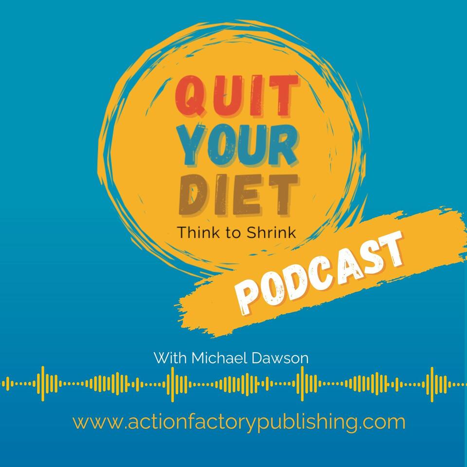 Quit your Diet - Think to shrink