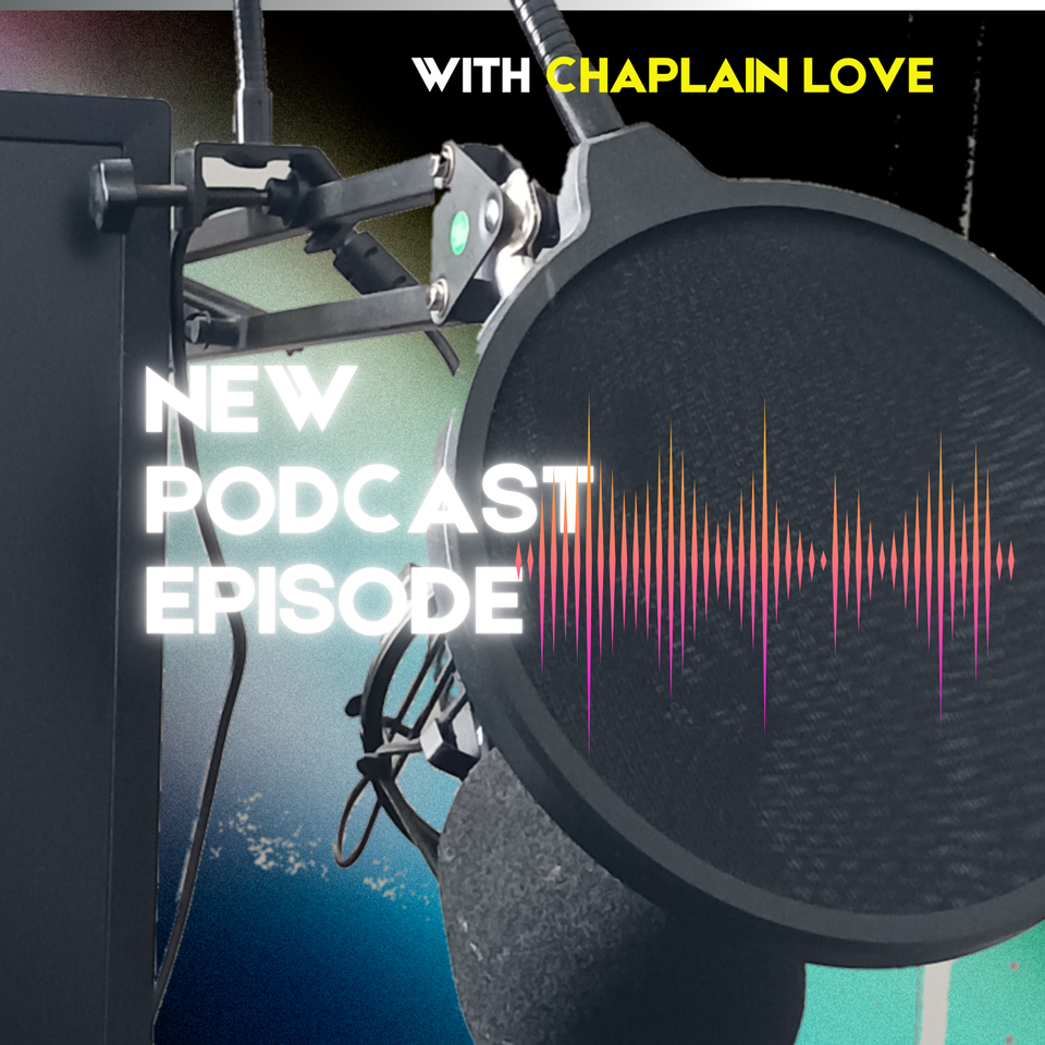 Chaplain Love Podcast