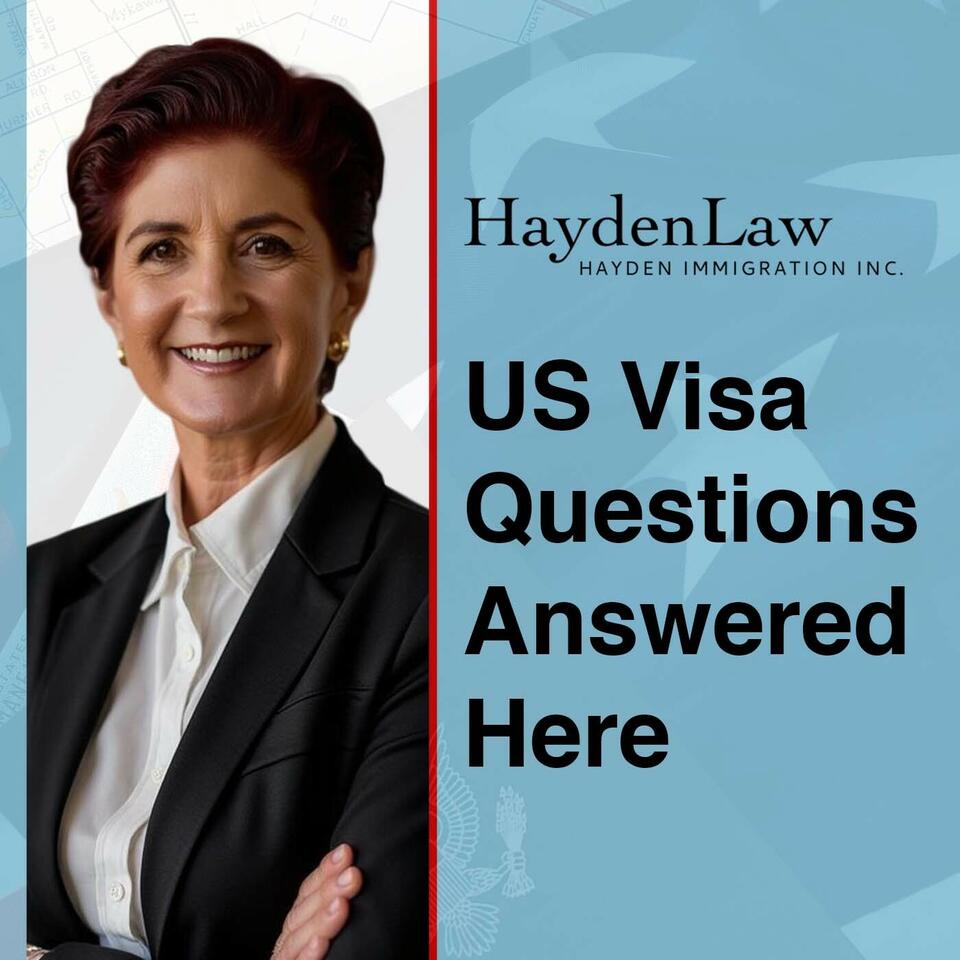 Talking US VISAs With Immigration Attorney Frances Hayden