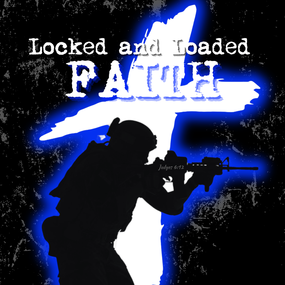 Locked and Loaded Faith: Mighty Men of Valor