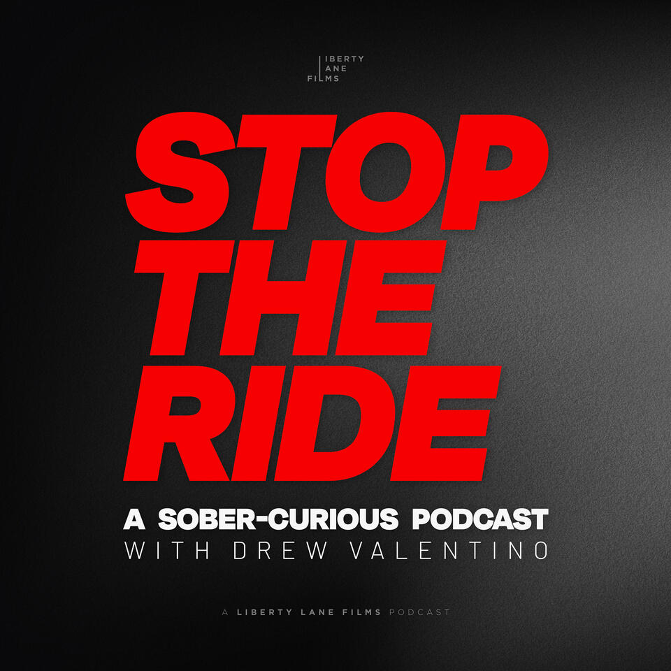 Stop the Ride: A Sober-Curious Podcast with Drew Valentino