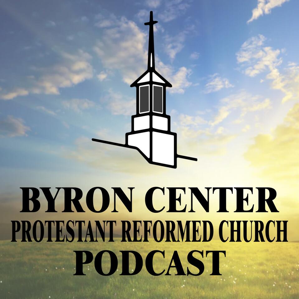 The Byron Center PRC Evangelism Podcast