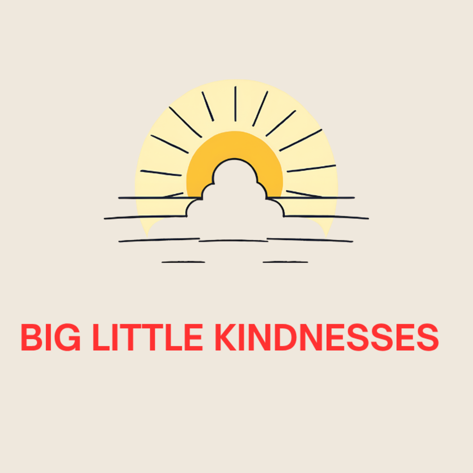 The biglittlekindnesses’s Podcast