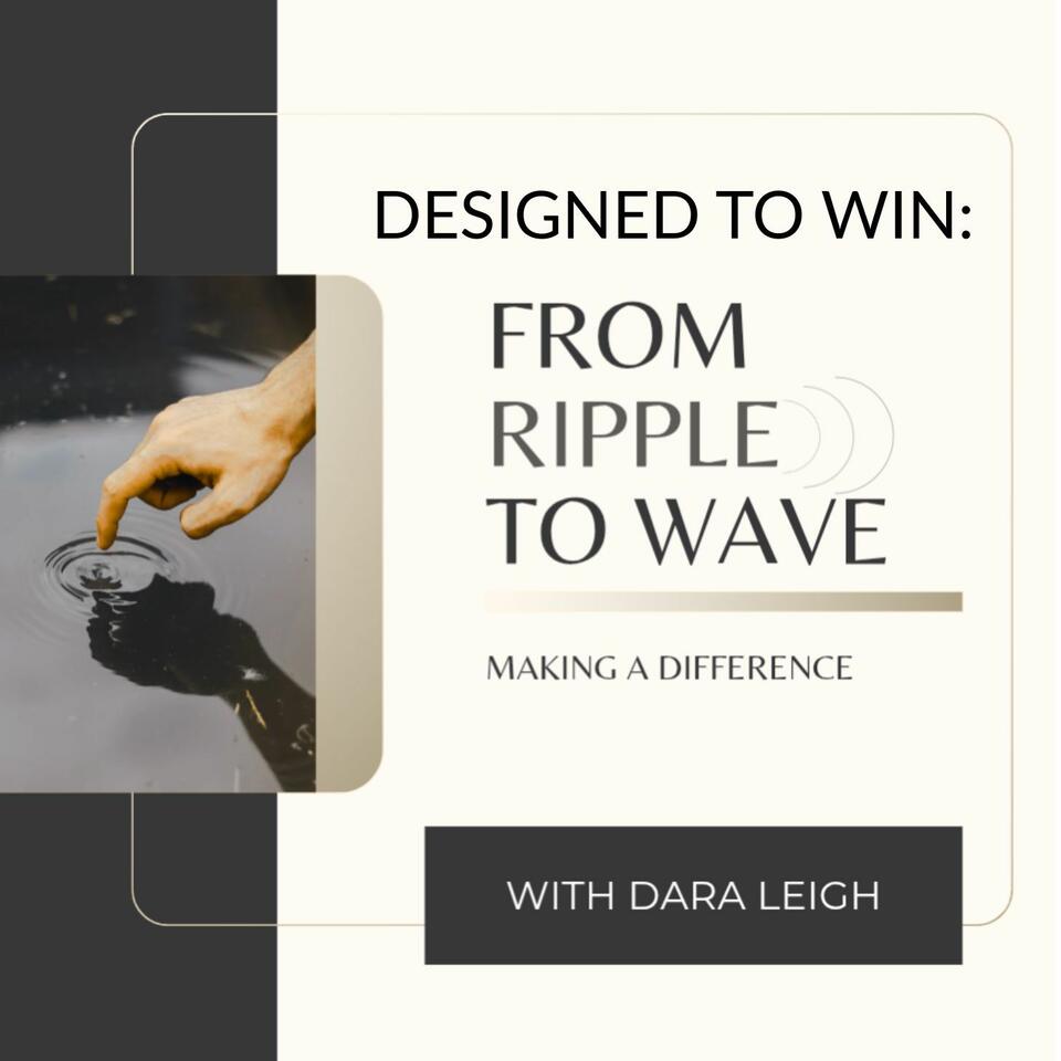 Designed to Win : Ripple to Wave