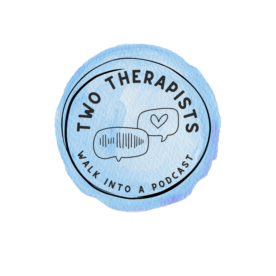 Two Therapists Walk Into A Podcast