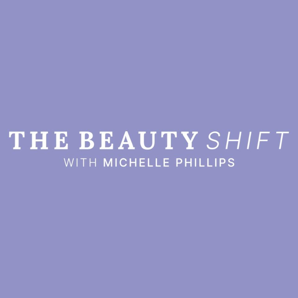 The Beauty Shift with Michelle Phillips