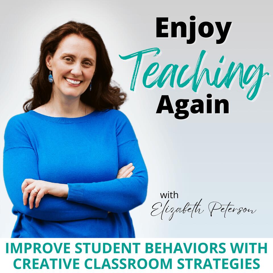Enjoy Teaching Again | Elementary, Teacher Burnout, Learning Styles, SEL, Classroom Management