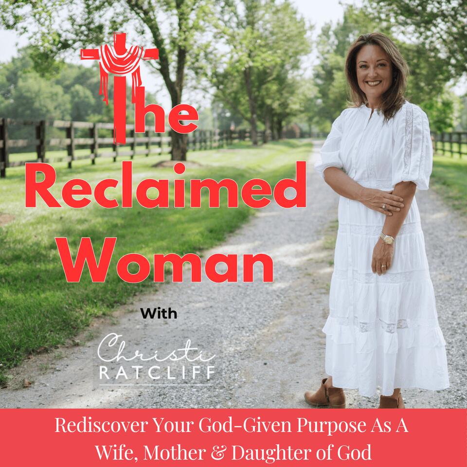 The Reclaimed Woman I Christian, Identity, Purpose, Life Coaching