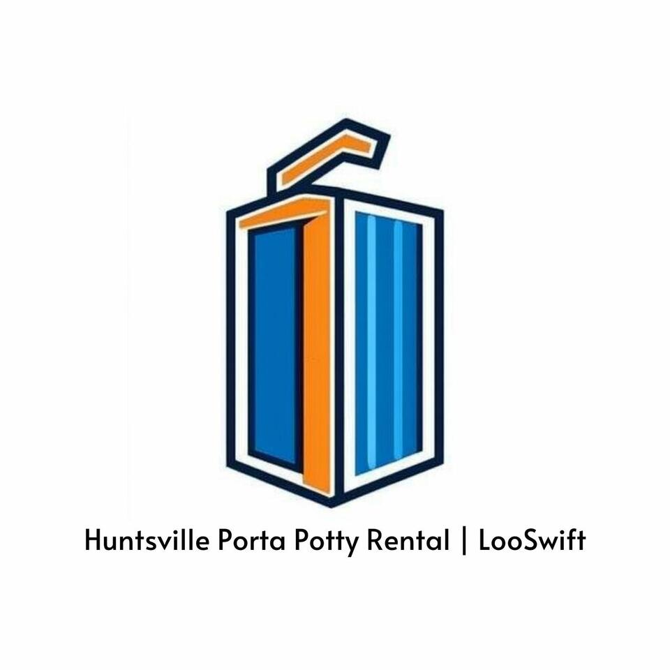 Huntsville Porta Potty Rental | LooSwift Podcast