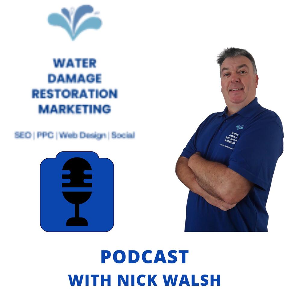 Water Damage Restoration Marketing with Nick Walsh