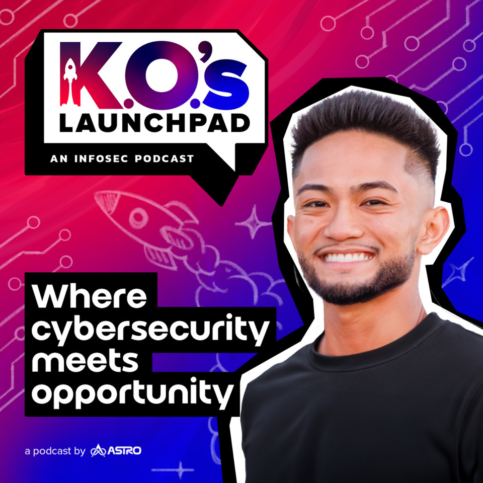 K.O.’s Launchpad: An Infosec Podcast