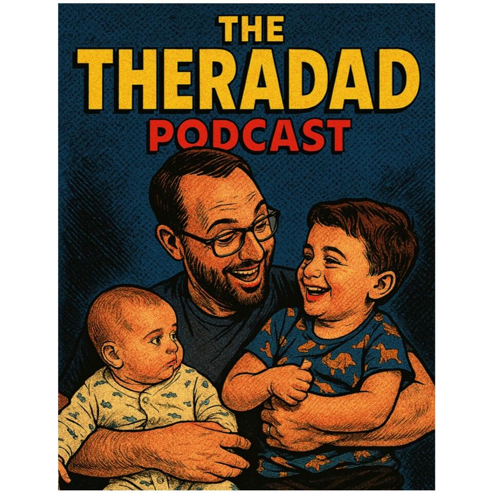The TheraDad Podcast