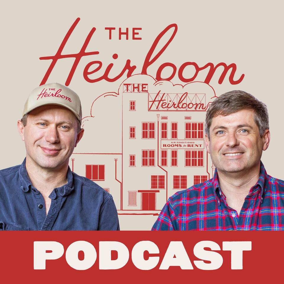 The Heirloom Podcast