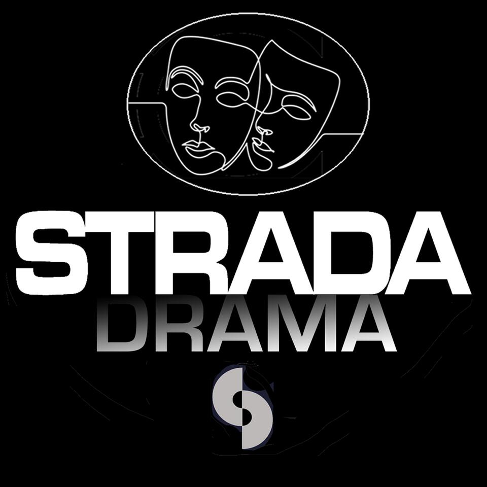 Strada Drama Podcast