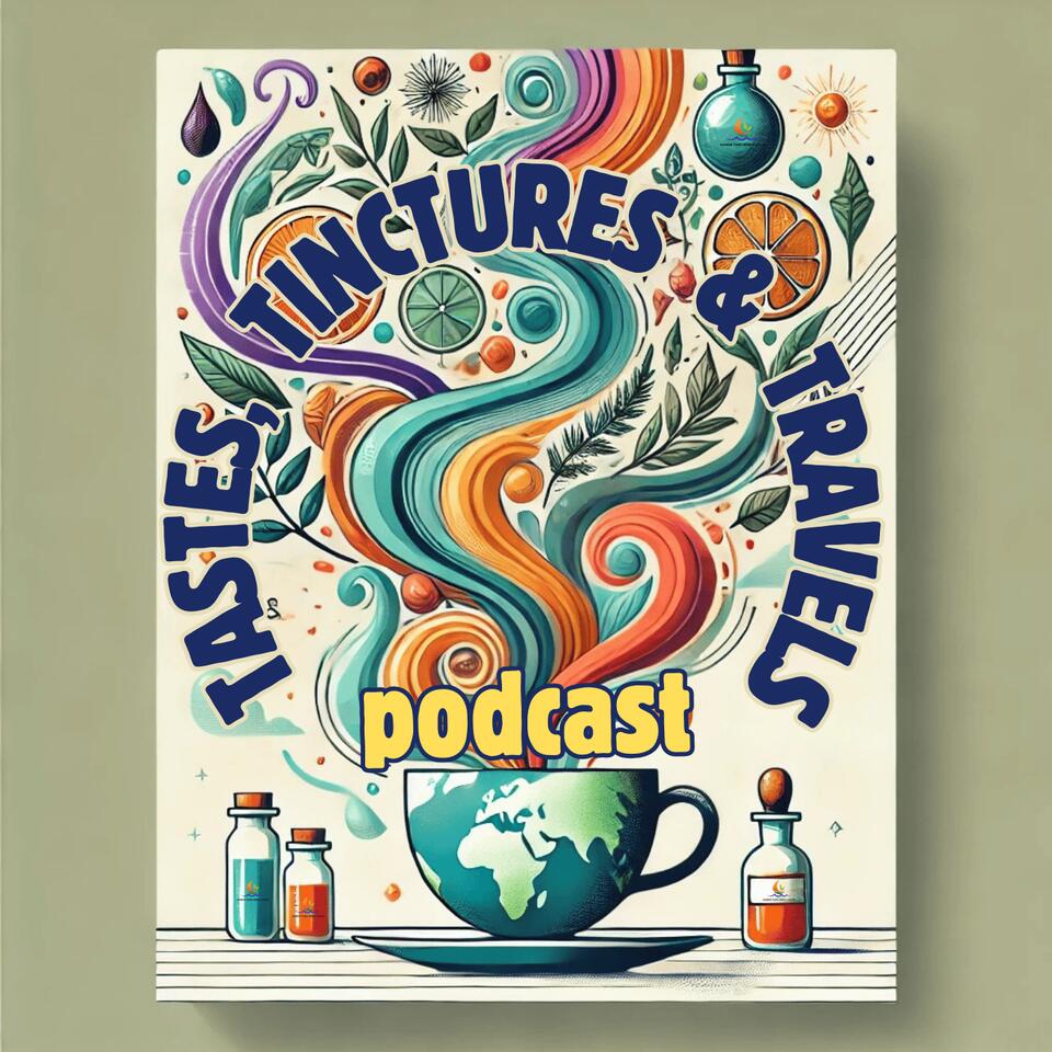 Tastes, Tinctures & Travels