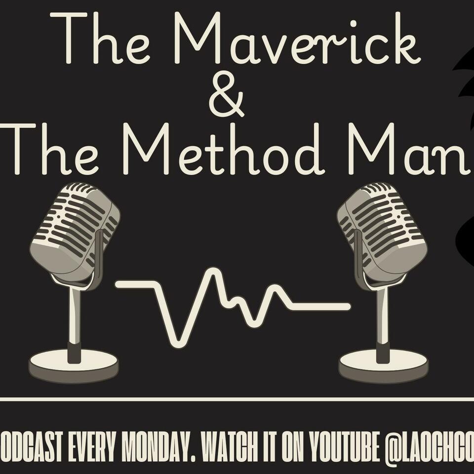 The Maverick & The Method Man