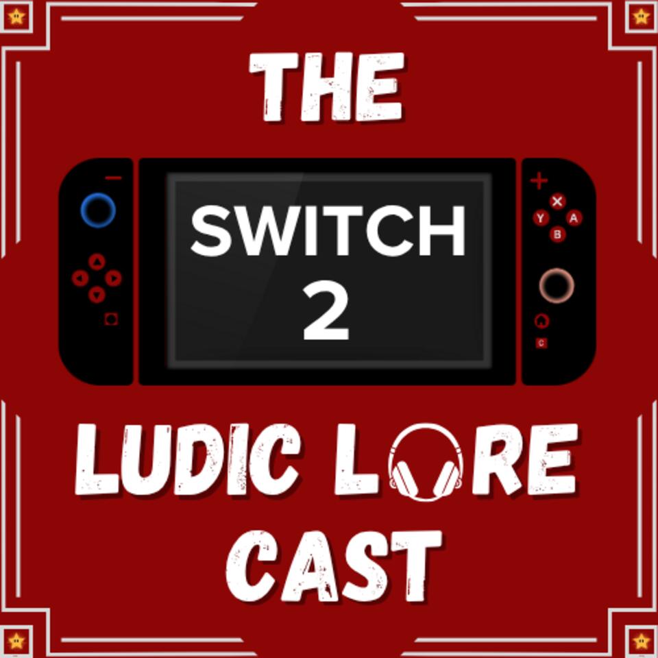 The Switch 2 Ludic Lore Cast