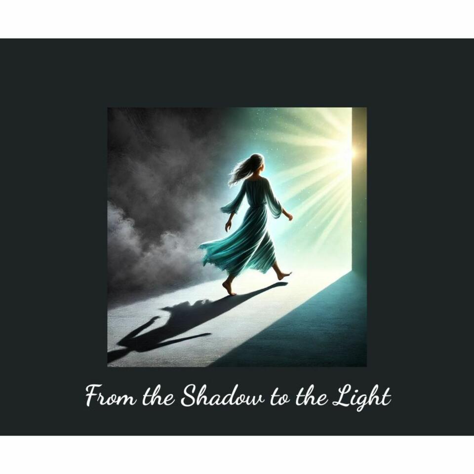 From the Shadow to the Light