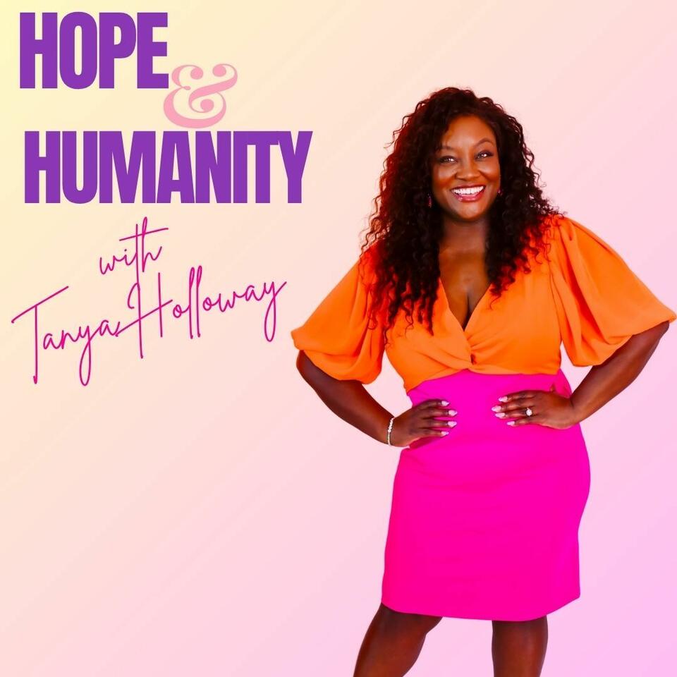 Hope & Humanity with Tanya Holloway