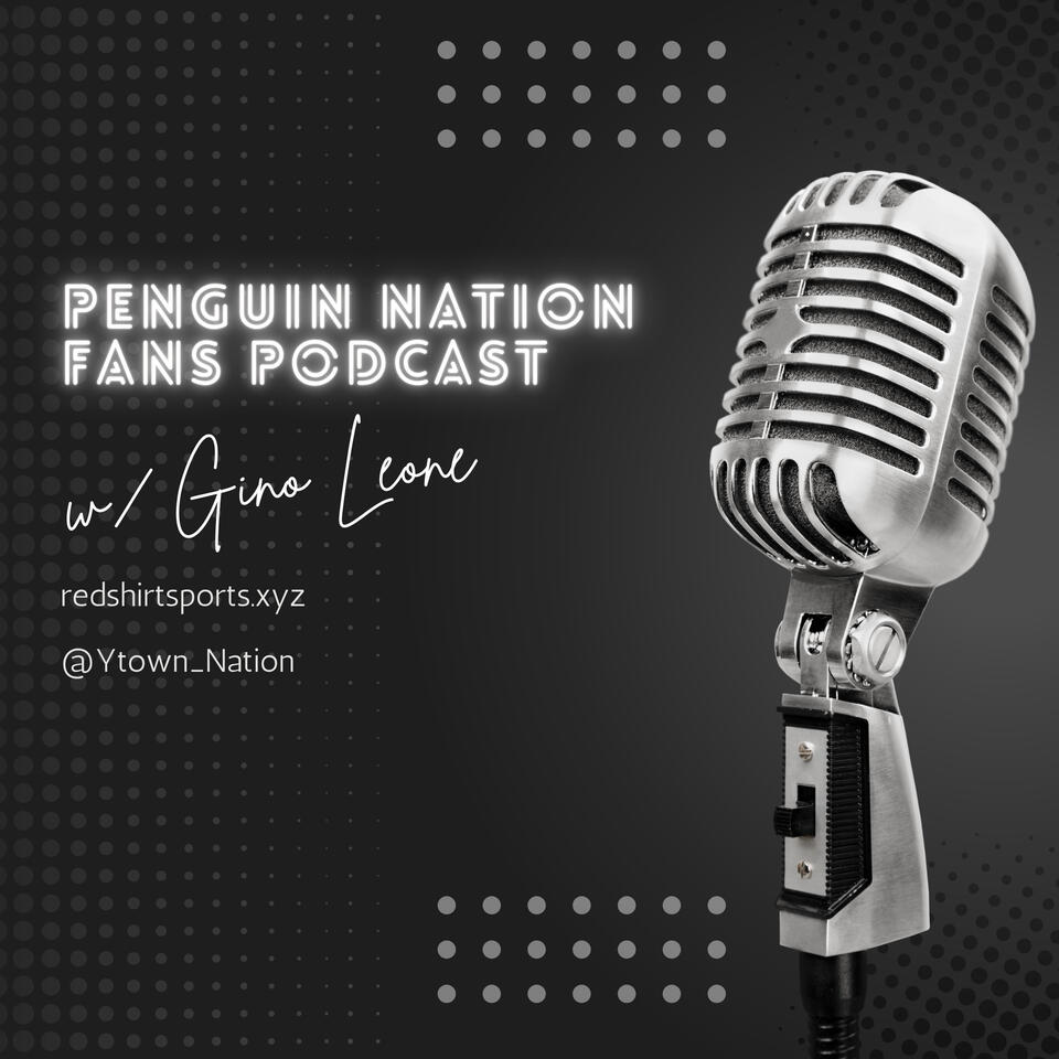 Penguin Nation Fans Podcast w/ Gino Leone