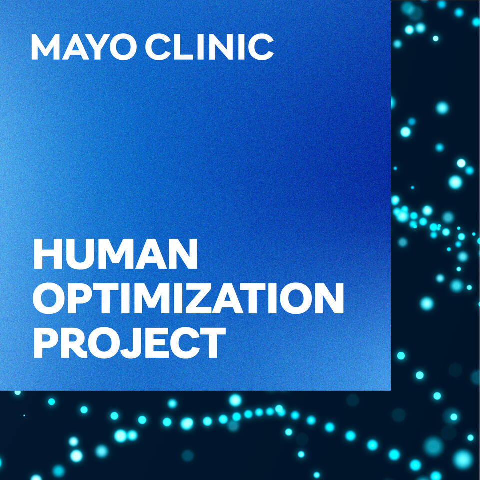 Mayo Clinic Human Optimization Project