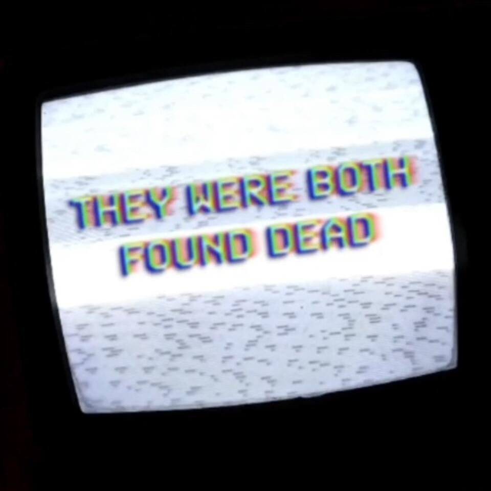 They Were Both Found Dead