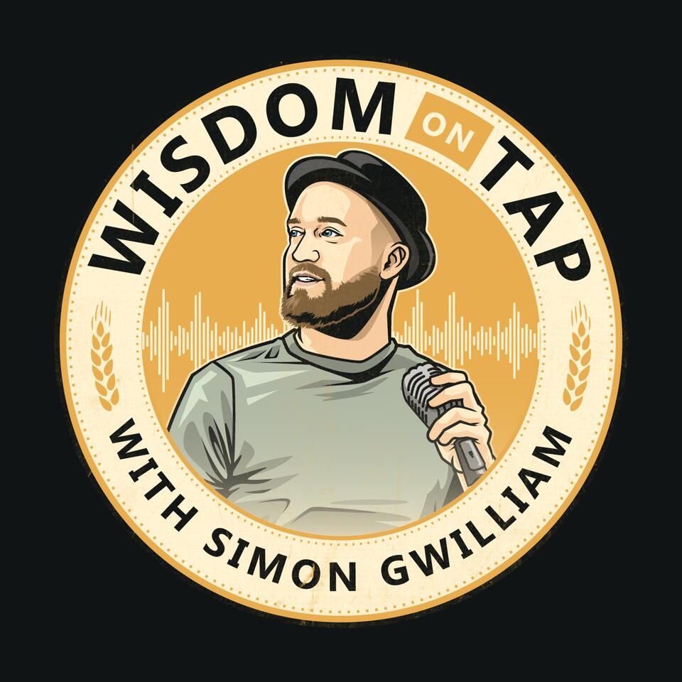 Wisdom On Tap with Simon Gwilliam