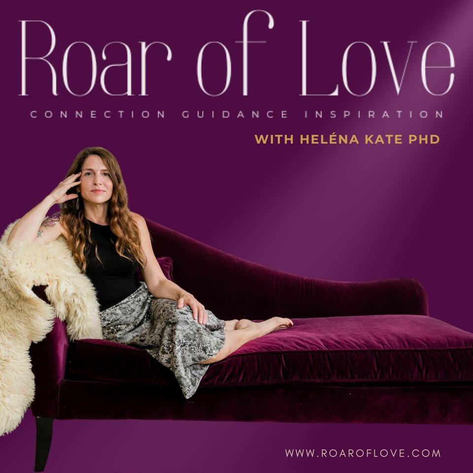 Roar of Love Podcast