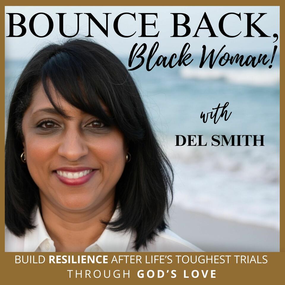 Bounce Back, Black Woman! | Healing, Confidence & Resilience Through Heartbreak, Loss, and Life Transitions