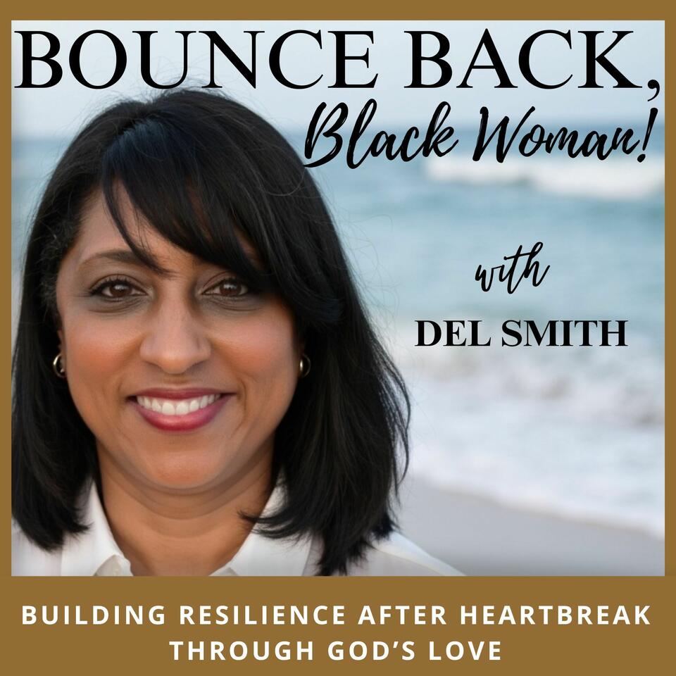 Bounce Back, Black Woman! | Healing, Relationships, Loss, Heartbreak, Resilience, Breakup, Divorce