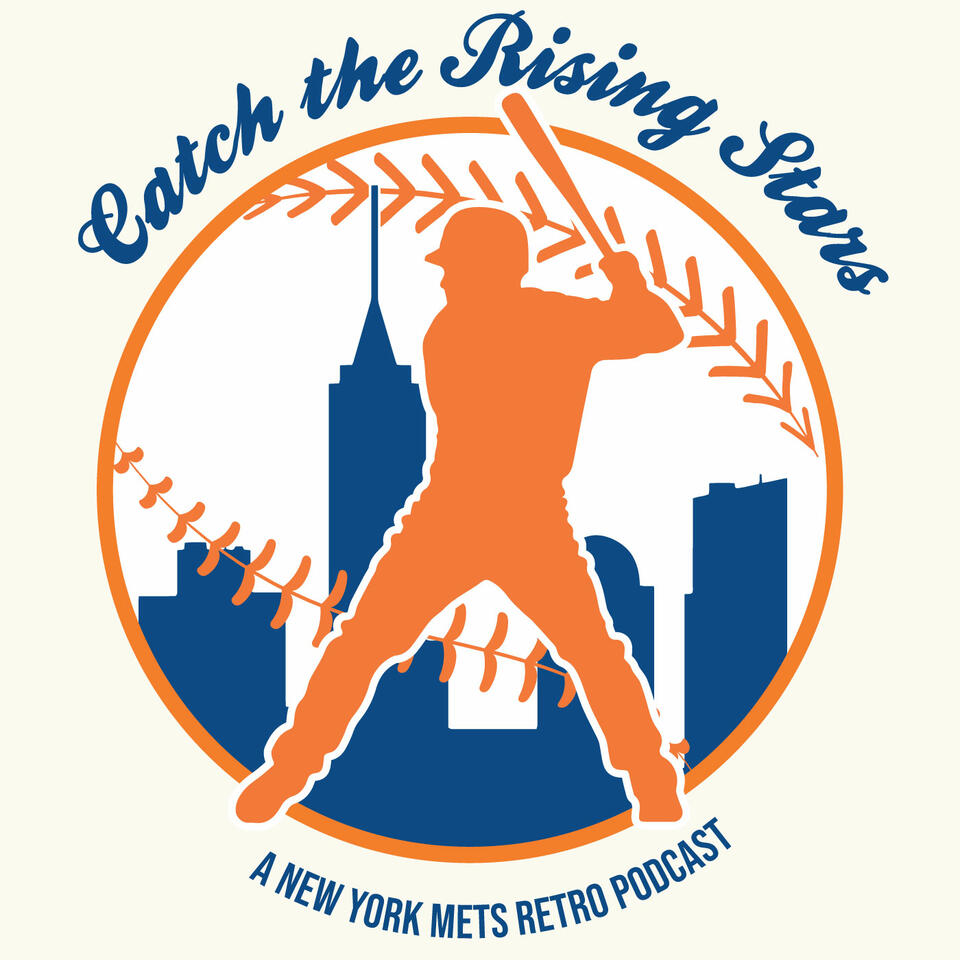 Catch the Rising Stars: A New York Mets Retro Podcast