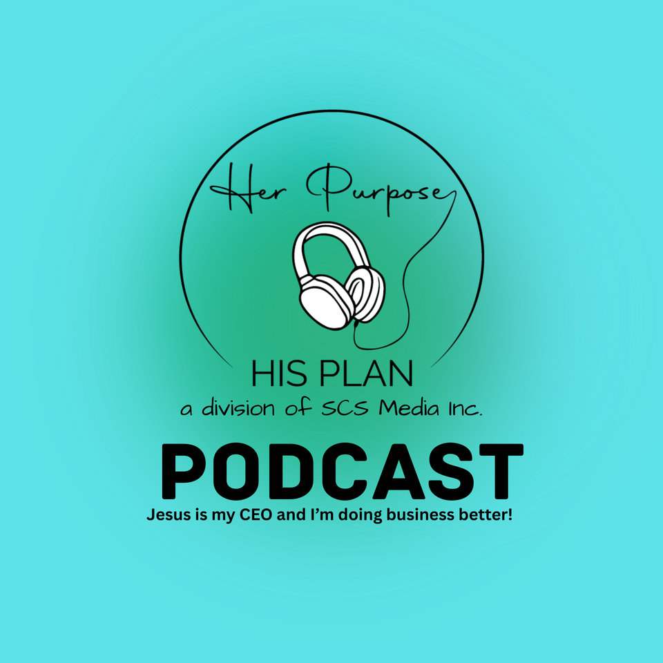 The HER PURPOSE HIS PLAN’s Podcast