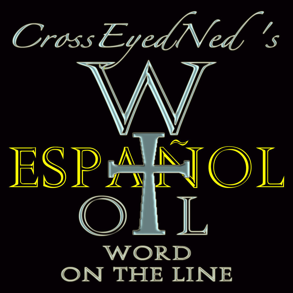 CrossEyedNed’s Word On The Line (Español)