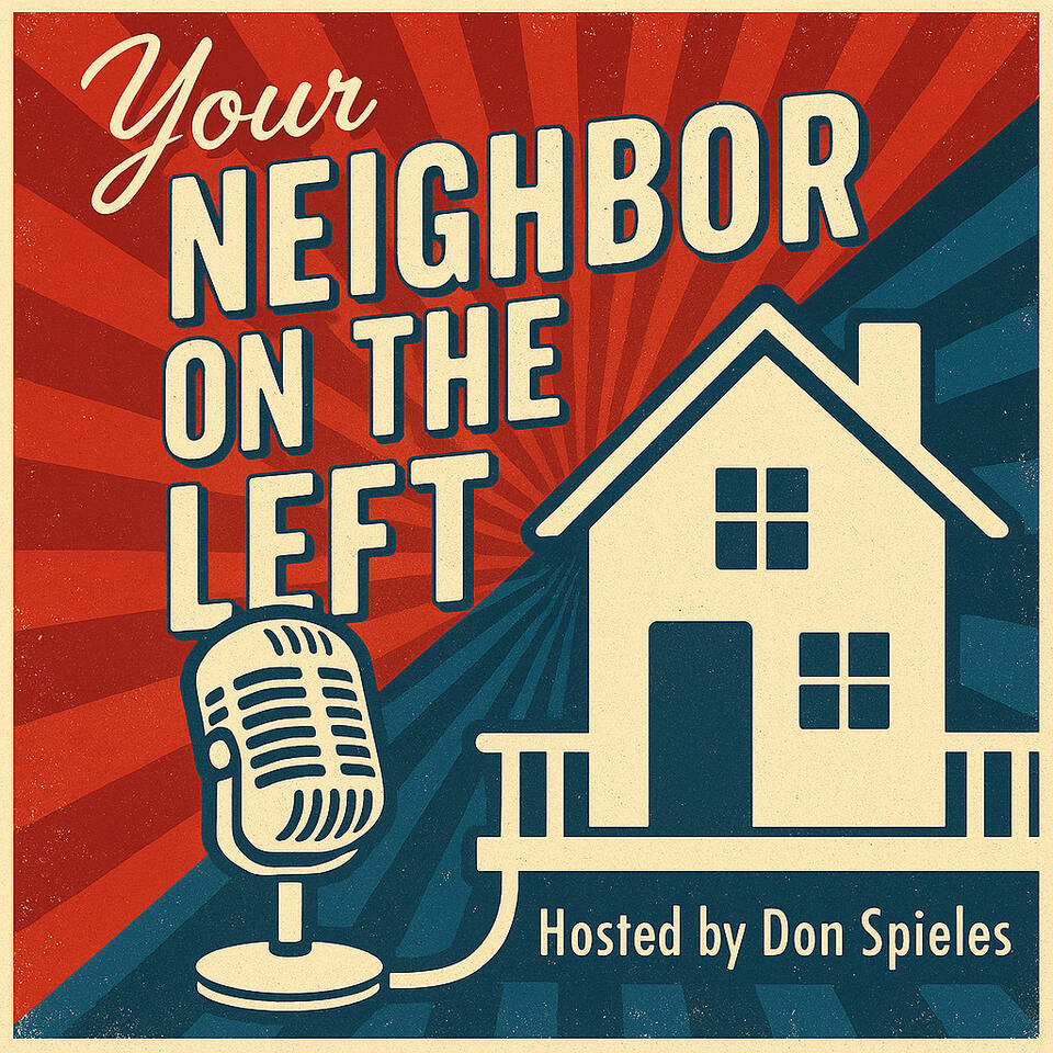 Your Neighbor on the Left Podcast