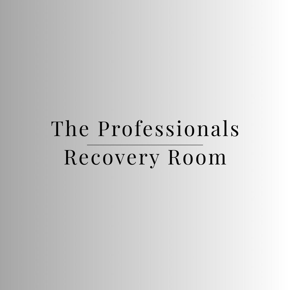 Professionals’ Recovery Room