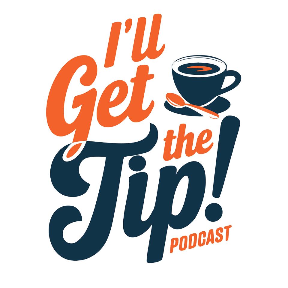 I’ll Get the Tip