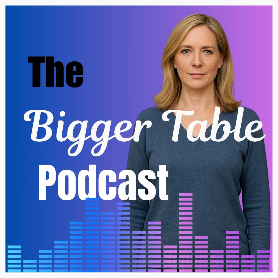 The Bigger Table Podcast