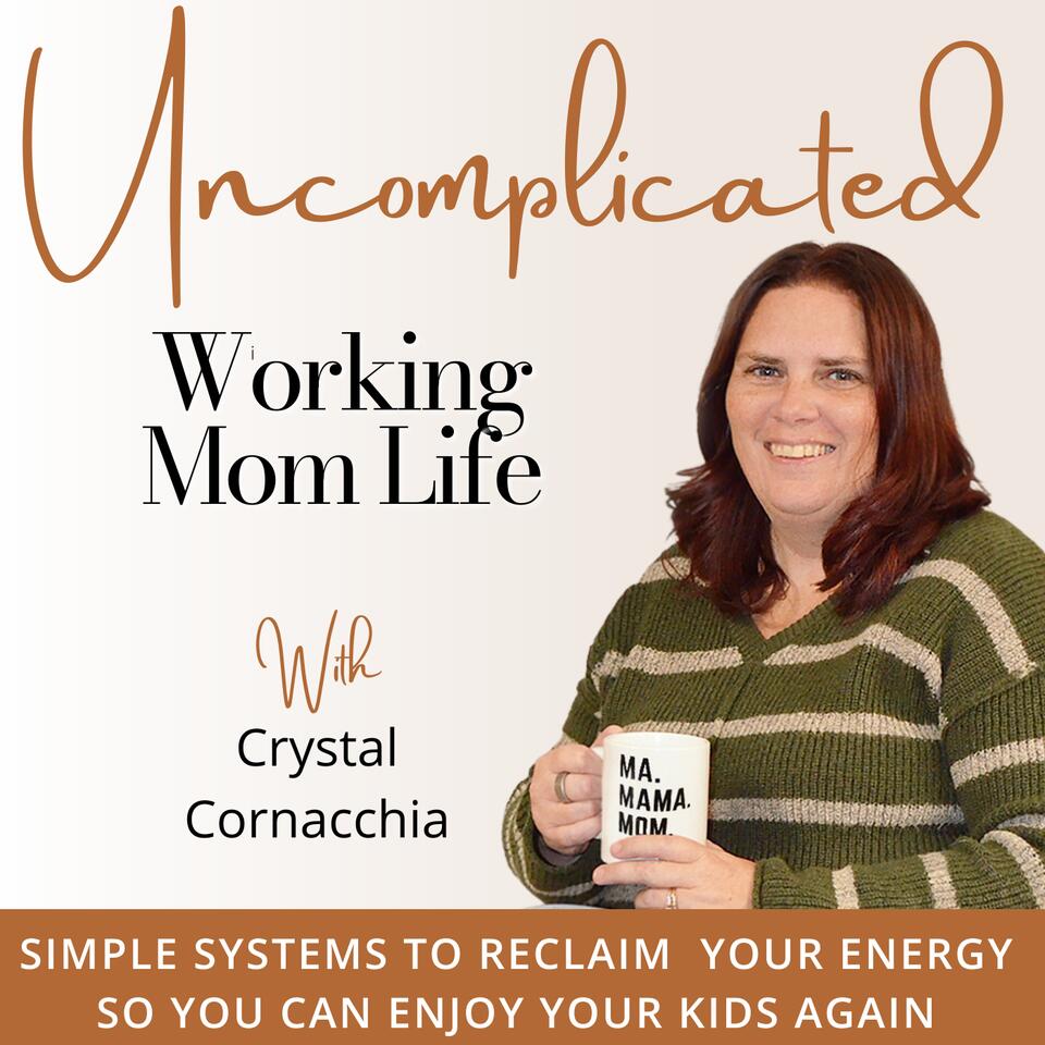 Uncomplicated Working Mom Life| Burnout ,Overwhelmed , Boundaries, Energy & Time Management, Exhausted