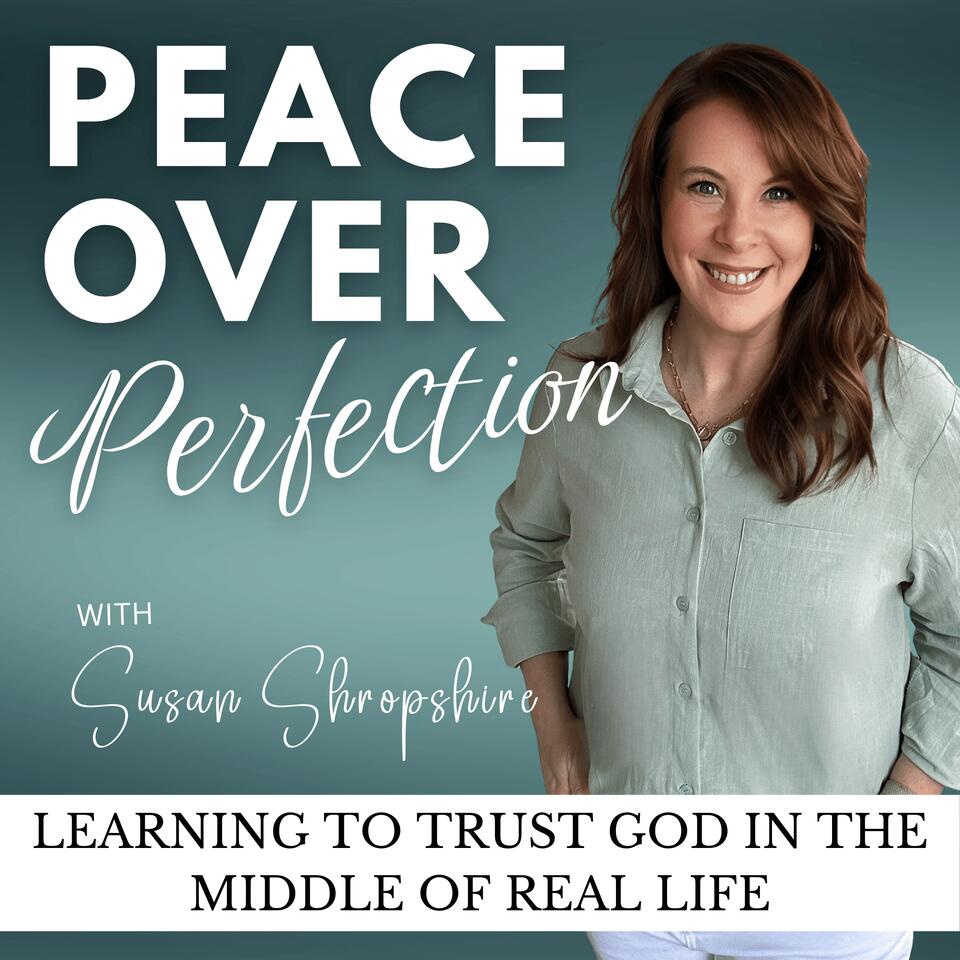 Peace Over Perfection | Scripture, Devotions, Biblical Encouragement, Bible Verses for Anxiety, Biblical Application | Trusting God