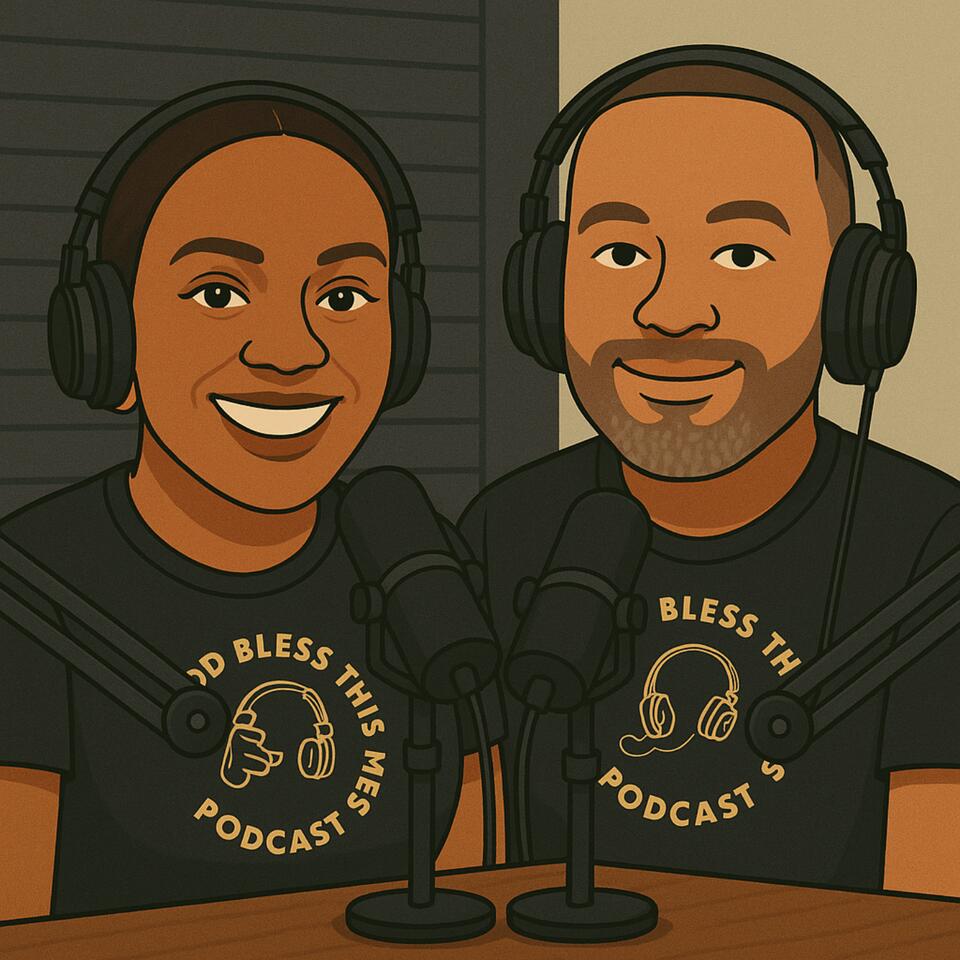The godblessthisholymess’s Podcast