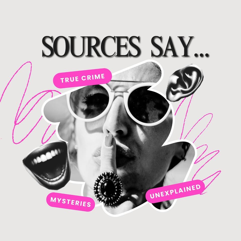 Sources Say
