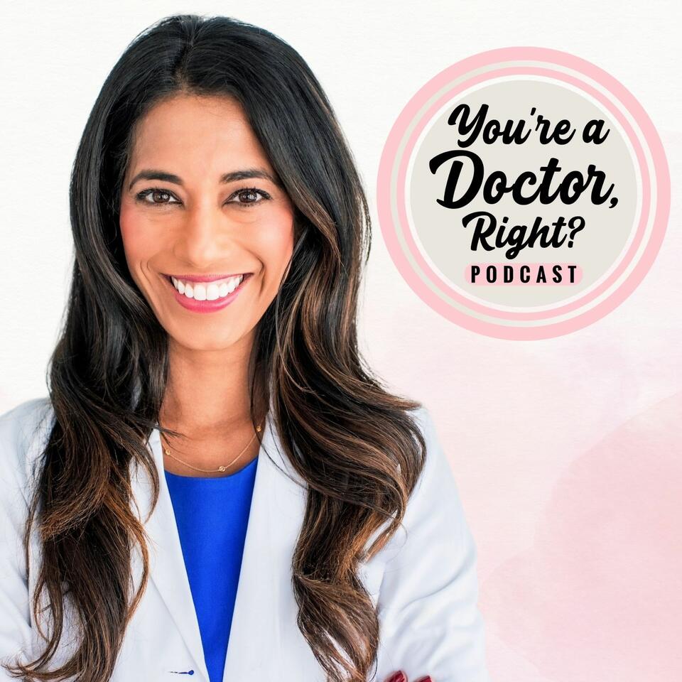 You’re a Doctor, Right?