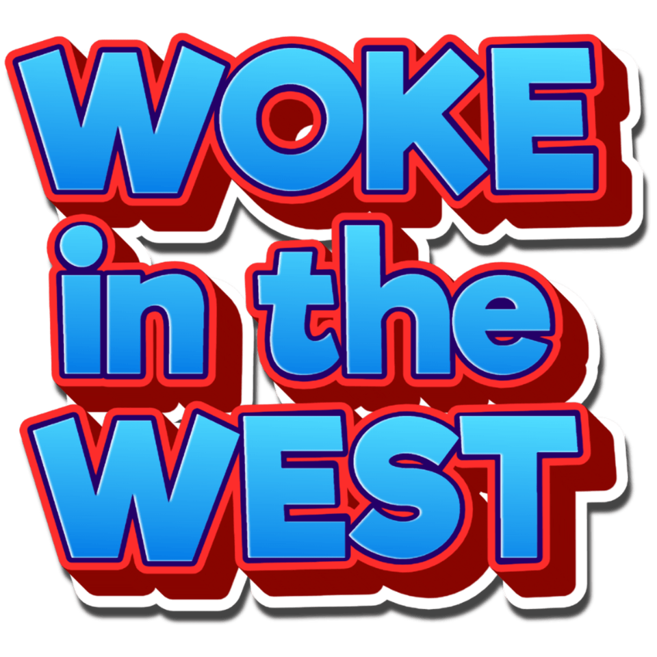 Woke in the West
