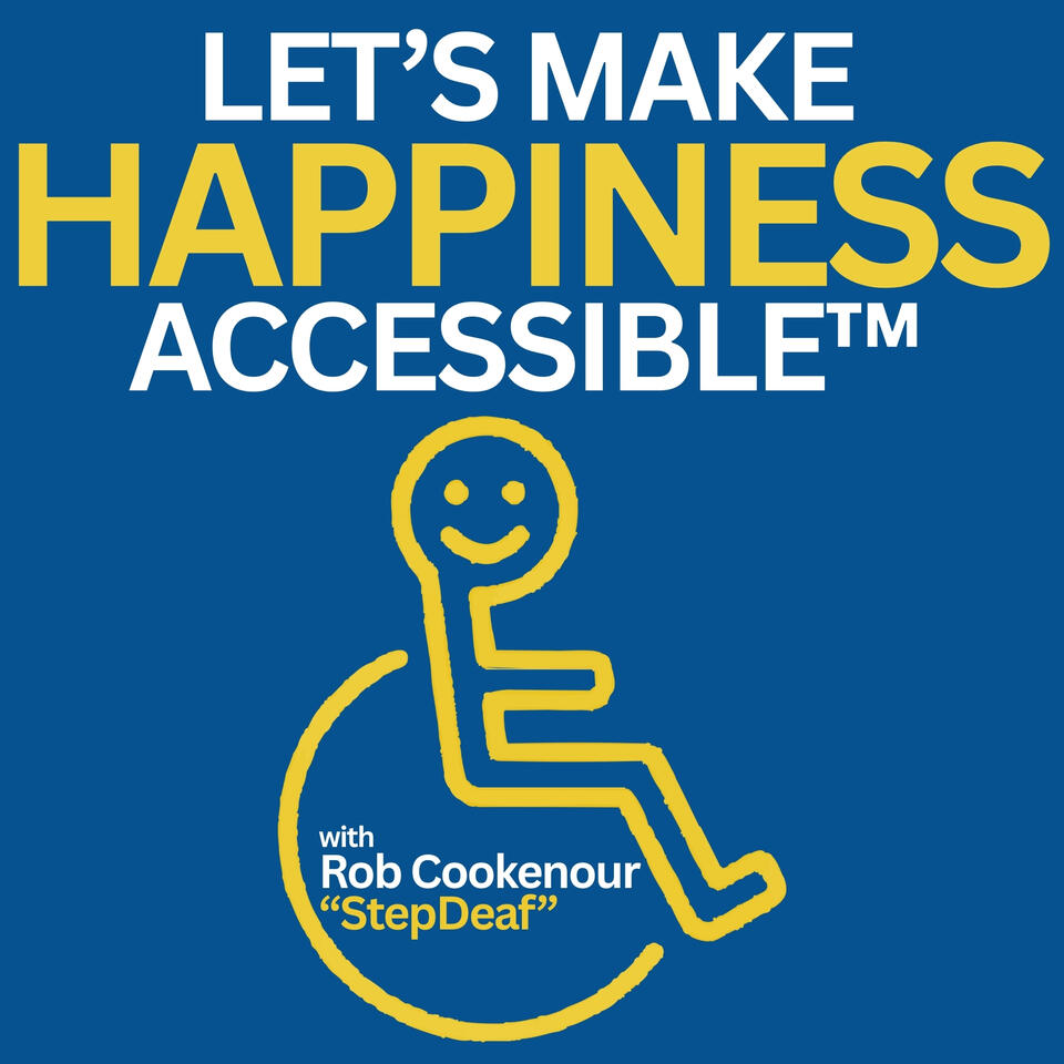 Let’s Make Happiness Accessible™ Podcast