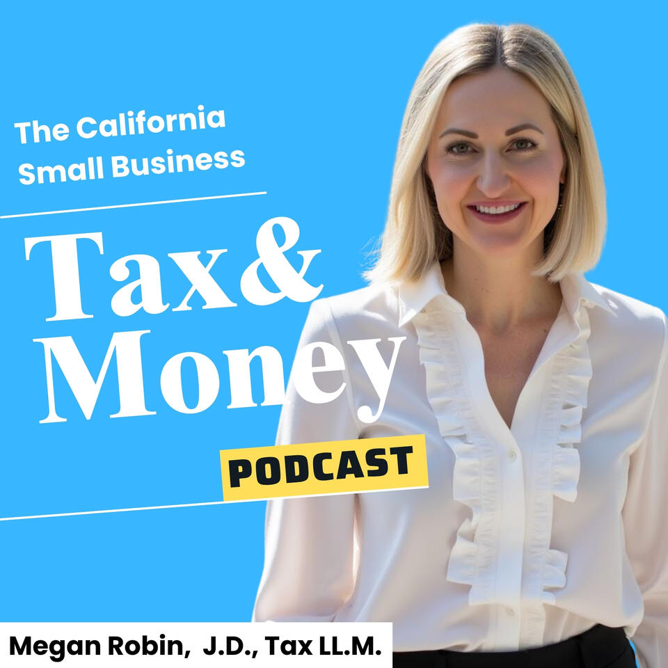 The California Small Business Tax & Money Podcast