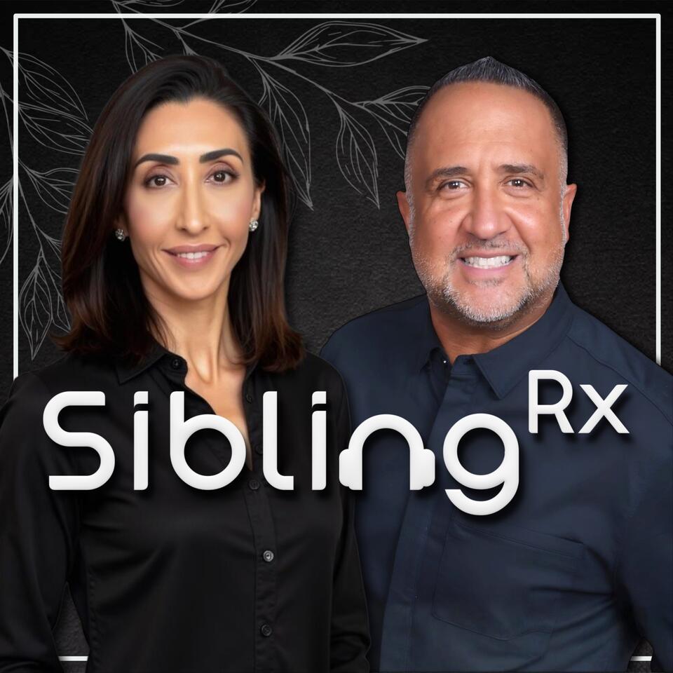 The Sibling Rx Podcast
