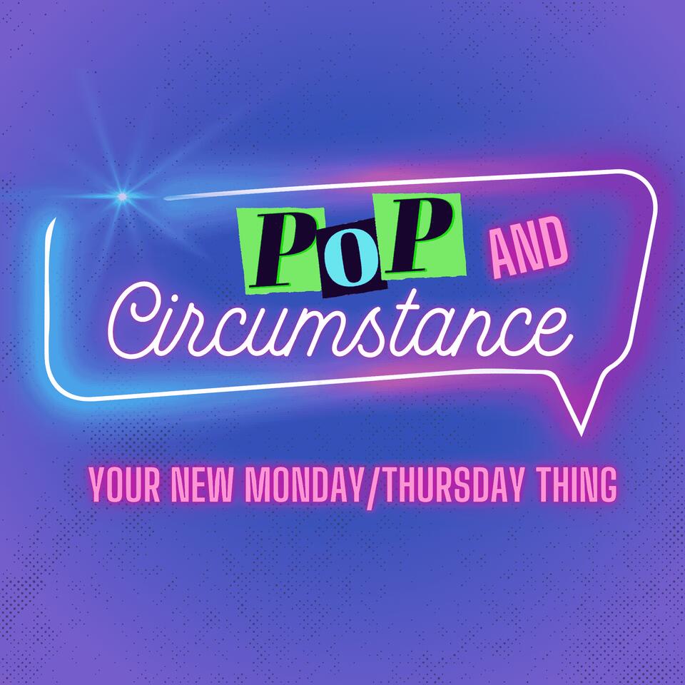 Pop and Circumstance