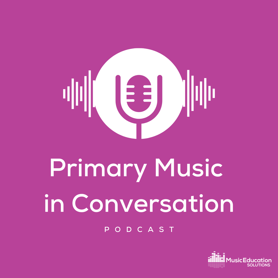 Primary Music in Conversation Podcast