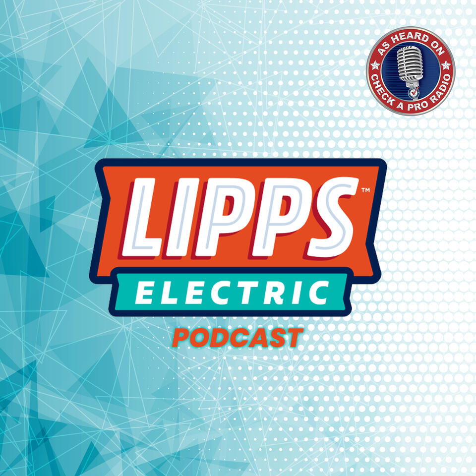 Lipps Electric Podcast