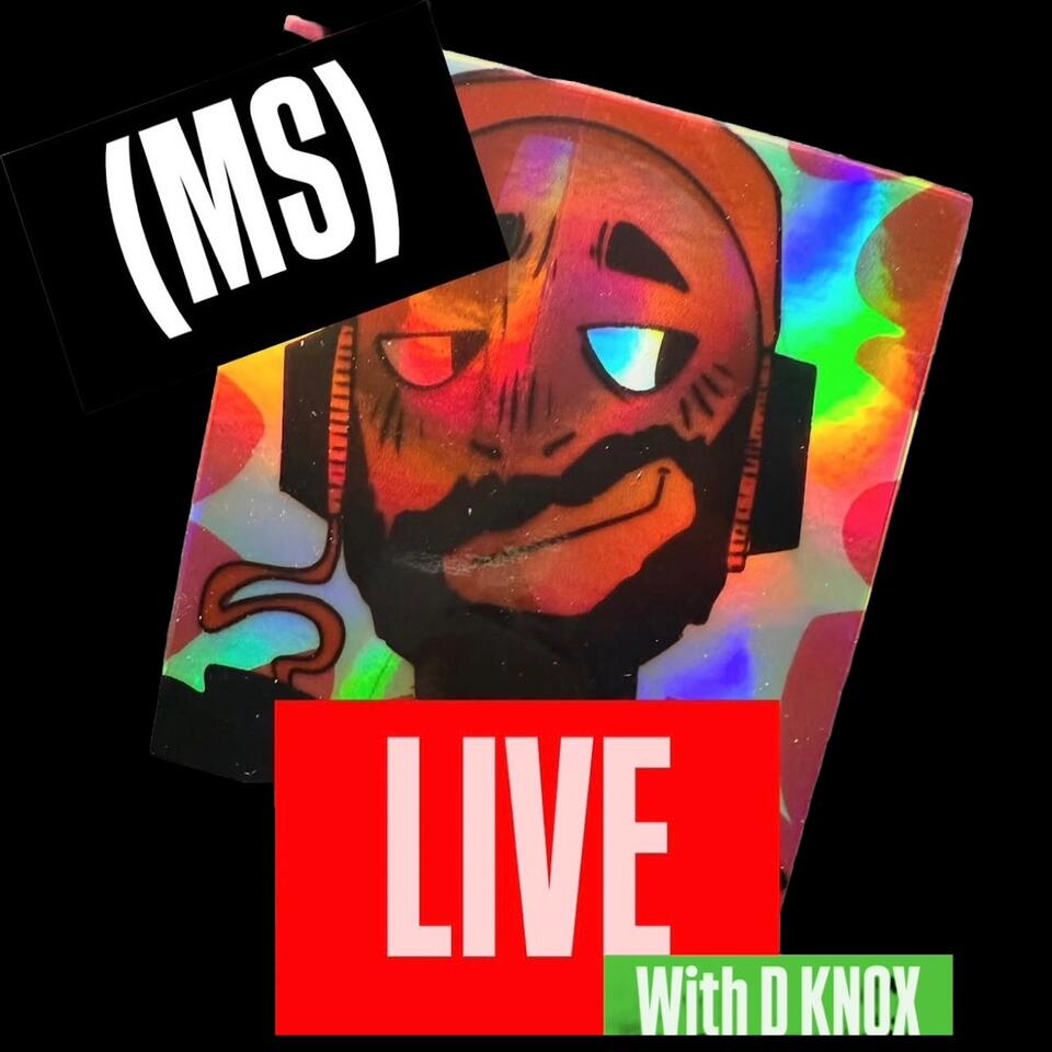 (MS) LIVE with D KNOX